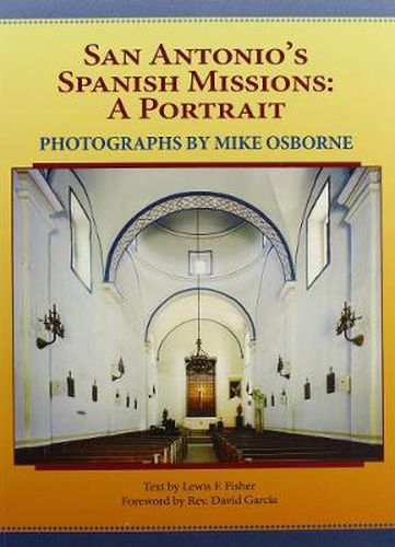 San Antonio's Spanish Missions: A Portrait