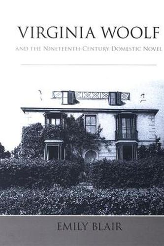 Cover image for Virginia Woolf and the Nineteenth-Century Domestic Novel