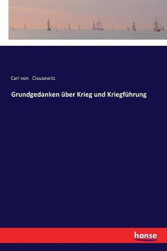 Cover image for Grundgedanken uber Krieg und Kriegfuhrung