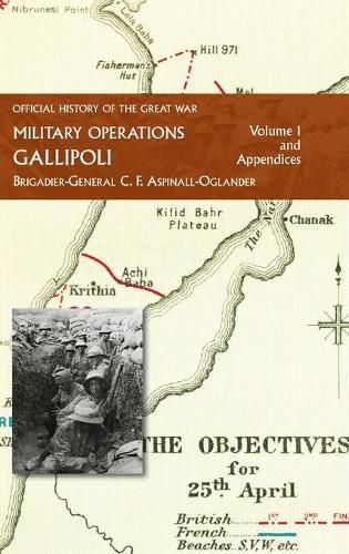 Cover image for Official History of the Great War - Military Operations: Gallipoli: Volume 1