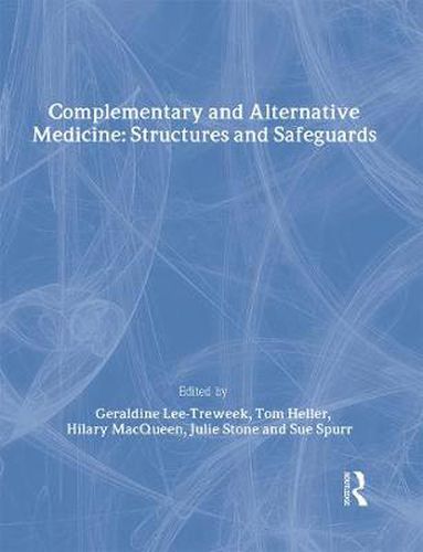 Cover image for Complementary and Alternative Medicine: Structures and Safeguards: Structures and Safeguards