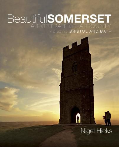 Cover image for Beautiful Somerset: A Portrait of a County, including Bristol and Bath