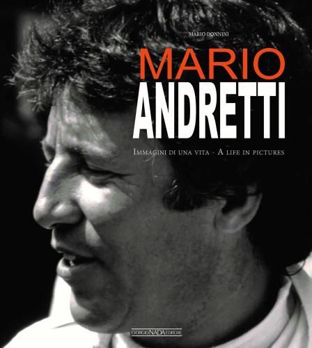 Cover image for Mario Andretti: Immagini Di Una Vita/A Life in Pictures