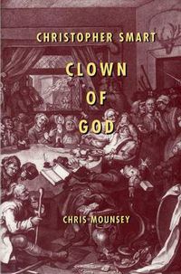 Cover image for Christopher Smart: Clown of God