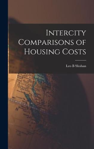 Cover image for Intercity Comparisons of Housing Costs