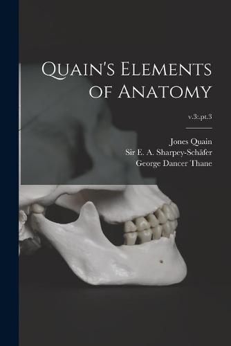 Quain's Elements of Anatomy; v.3: .pt.3