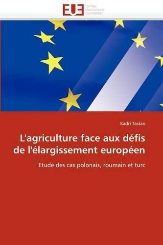 Cover image for L'Agriculture Face Aux D Fis de L' Largissement Europ En