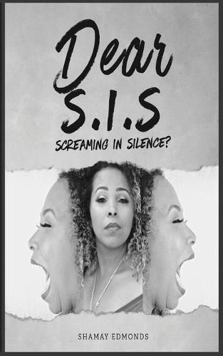 Cover image for Dear S. I. S: Screaming in Silence?