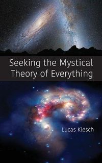 Cover image for Seeking the Mystical Theory of Everything