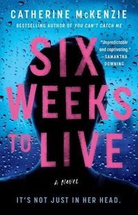 Cover image for Six Weeks to Live: A Novel