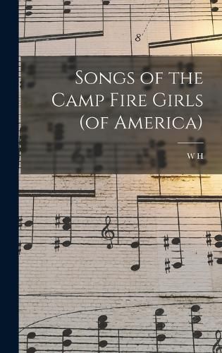 Cover image for Songs of the Camp Fire Girls (of America)