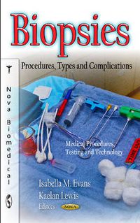 Cover image for Biopsies: Procedures, Types & Complications