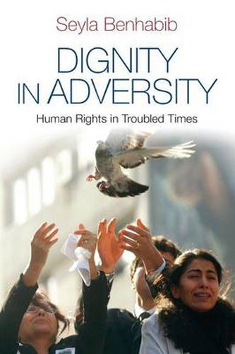 Cover image for Dignity in Adversity: Human Rights in Troubled Times