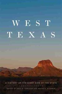 Cover image for West Texas: A History of the Giant Side of the State