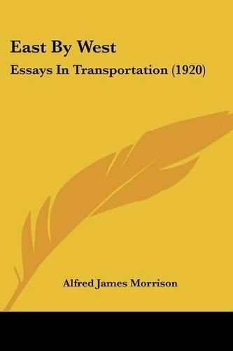 East by West: Essays in Transportation (1920)