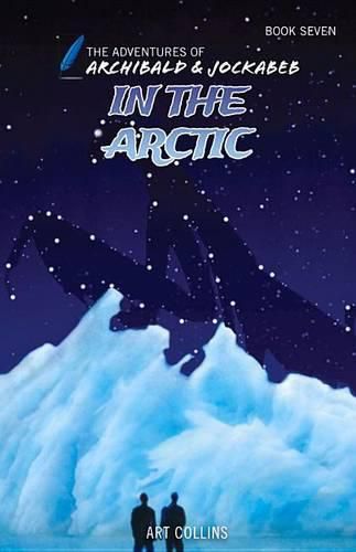 Cover image for In the Arctic (the Adventures of Archibald and Jockabeb)