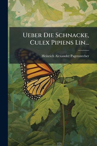 Cover image for Ueber Die Schnacke, Culex Pipiens Lin...