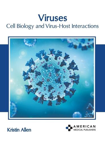 Cover image for Viruses: Cell Biology and Virus-Host Interactions