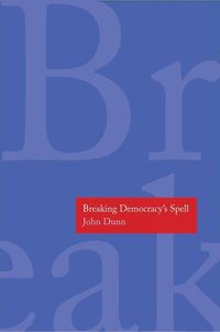 Cover image for Breaking Democracy's Spell