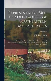 Cover image for Representative Men and Old Families of Southeastern Massachusetts