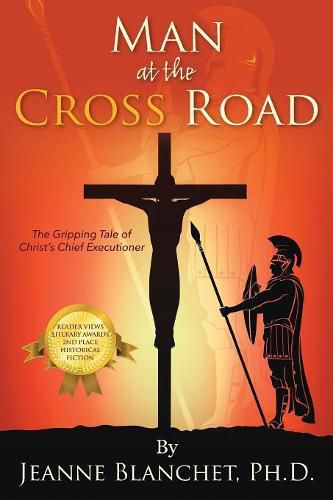 Cover image for Man at the Cross Road: The Gripping Tale of Christ's Chief Executioner