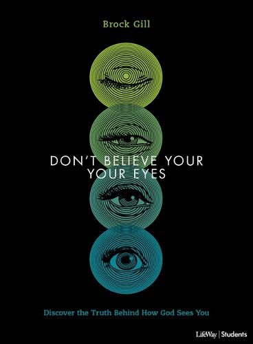 Cover image for Don't Believe Your Eyes Teen Bible Study Book