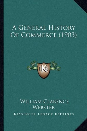 Cover image for A General History of Commerce (1903)