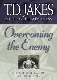 Cover image for Overcoming the Enemy - The Spiritual Warfare of the Believer