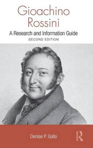 Gioachino Rossini: A Research and Information Guide