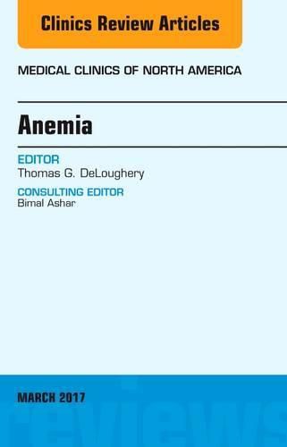 Cover image for Anemia, An Issue of Medical Clinics of North America