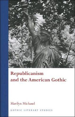 Cover image for Republicanism and the American Gothic