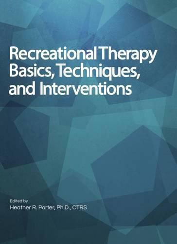 Cover image for Recreational Therapy Basics, Techniques, and Interventions