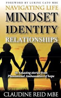 Cover image for Navigating Life Anthology: Mindset, Identity & Relationships