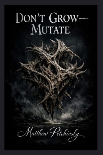 Cover image for Don't Grow-Mutate