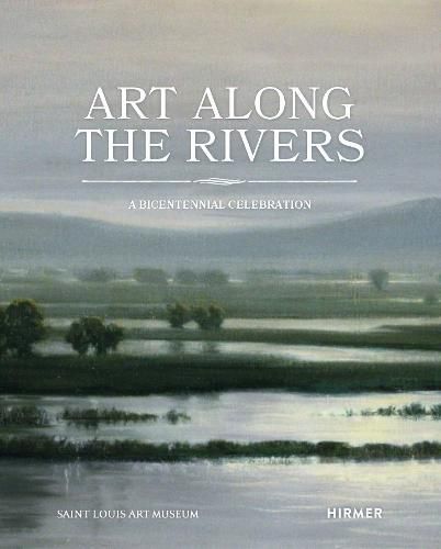Art Along the Rivers: A Bicentennial Celebration