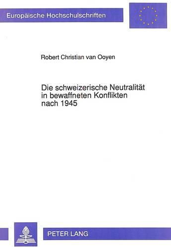 Cover image for Die Schweizerische Neutralitaet in Bewaffneten Konflikten Nach 1945
