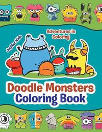 Cover image for Adventures in Coloring: Doodle Monsters Coloring Book