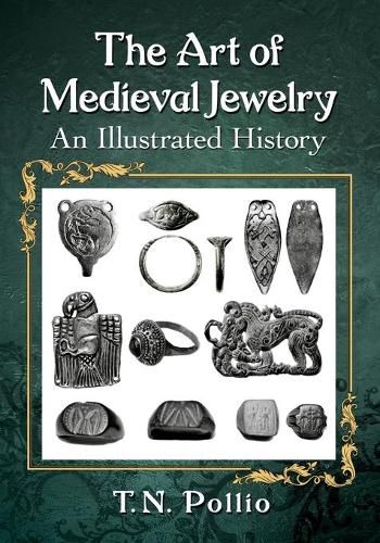 Cover image for The Art of Medieval Jewelry: An Illustrated History