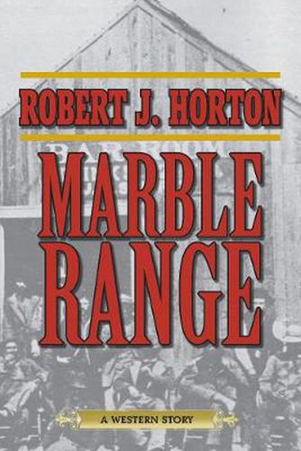 Cover image for Marble Range: A Western Story