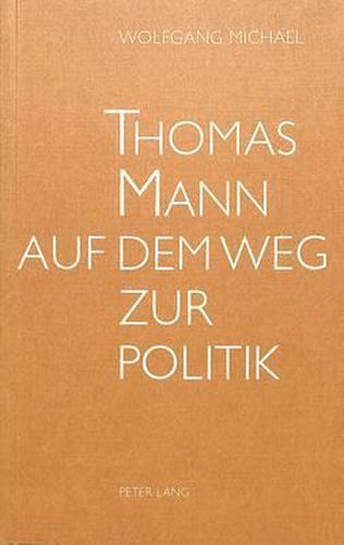 Cover image for Thomas Mann Auf Dem Weg Zur Politik