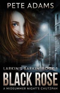 Cover image for Black Rose: A Midsummer Night's Chutzpah