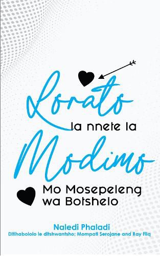 Cover image for Lorato la nnete la Modimo mo Mosepeleng wa Botshelo