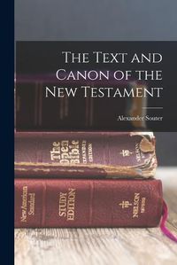 Cover image for The Text and Canon of the New Testament