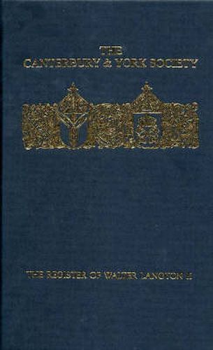 Cover image for The Register of Walter Langton, Bishop of Coventry and Lichfield, 1296-1321: volume II