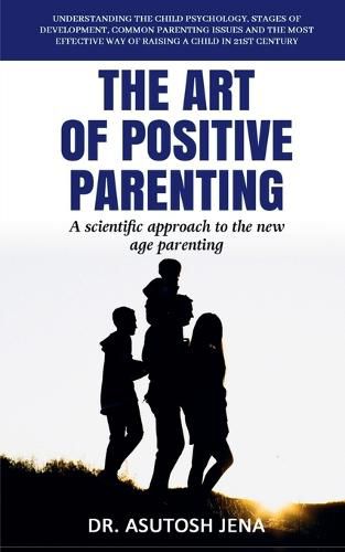 Cover image for The Art of Positive Parenting