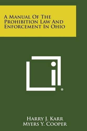 Cover image for A Manual of the Prohibition Law and Enforcement in Ohio