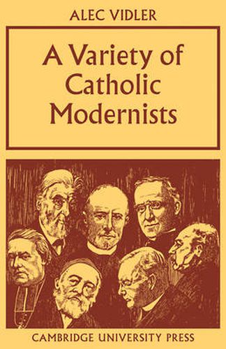 Cover image for A Variety of Catholic Modernists