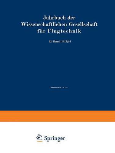 Cover image for Jahrbuch Der Wissenschaftlichen Gesellschaft Fur Flugtechnik: II. Band 1913/14