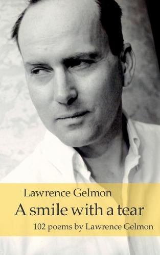 Cover image for A smile with a tear: 102 poems by Lawrence Gelmon