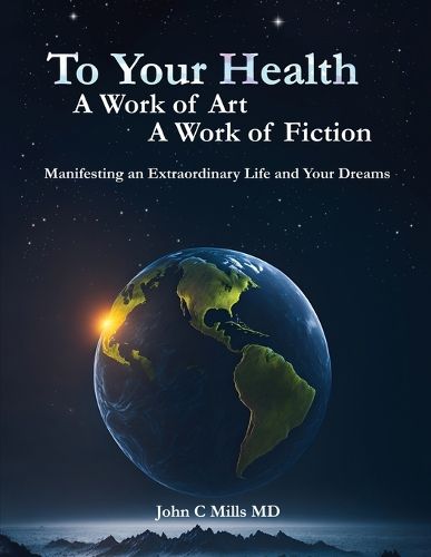 Cover image for To Your Health A Work of Art A Work of Fiction